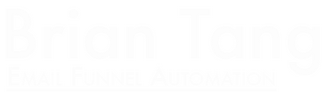 Brian Tang - Email Funnel Automation